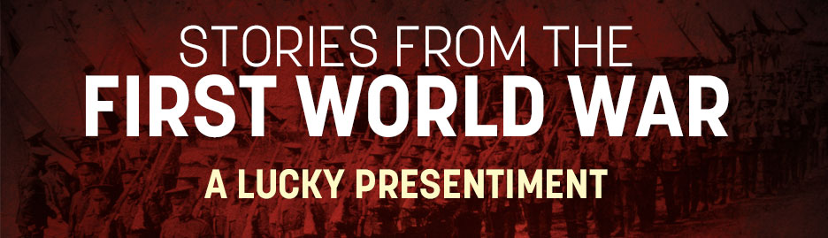 WWI-A-Lucky-Presentiment