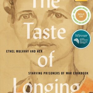 The Taste of Longing: A novelistic biography of WW II PoW Ethel Mulvany