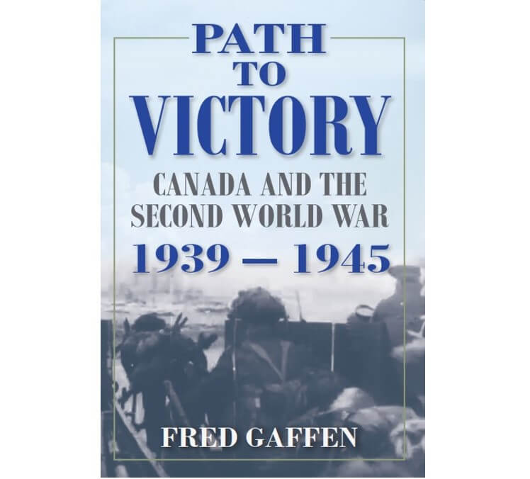 Historian Fred Gaffen recounts Canada’s WW II story in a new single-volume book